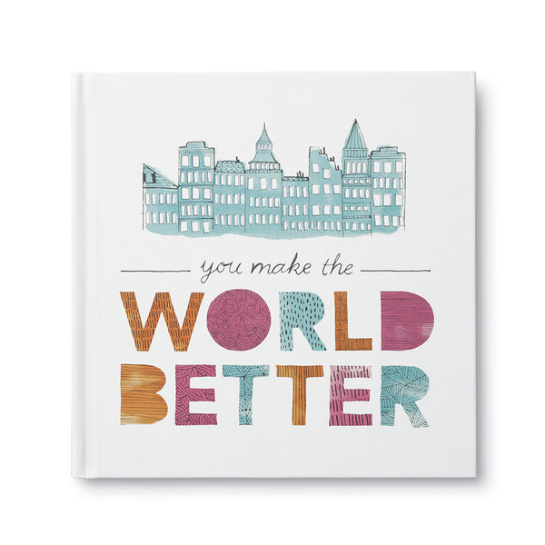 You Make The World Better Gift Book